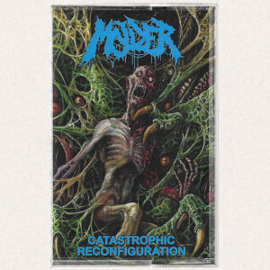 Molder – Catastrophic Reconfiguration MC